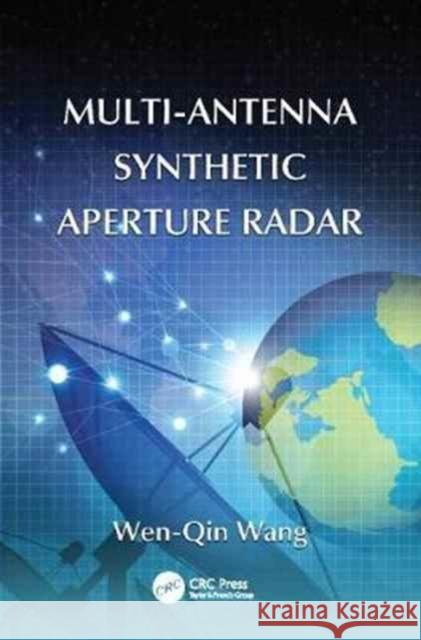 Multi-Antenna Synthetic Aperture Radar Wen-Qin Wang 9781138076471 Taylor and Francis
