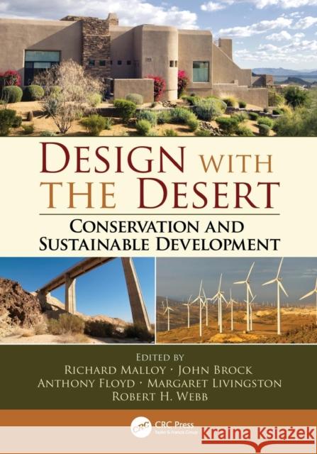Design with the Desert: Conservation and Sustainable Development Richard Malloy John Brock Anthony Floyd 9781138076969