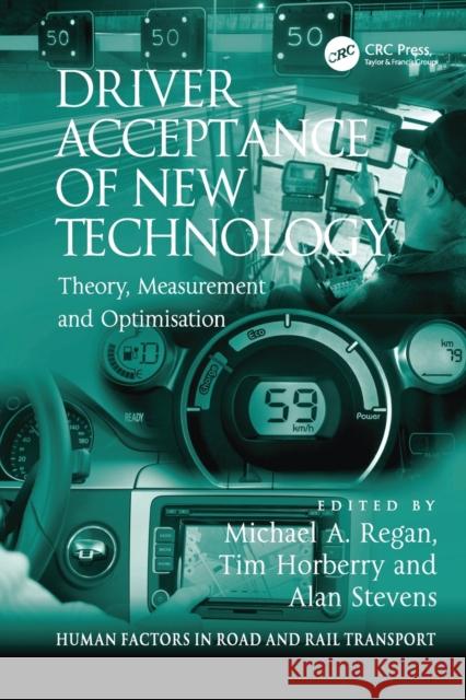 Driver Acceptance of New Technology: Theory, Measurement and Optimisation Tim Horberry 9781138077034 Taylor and Francis