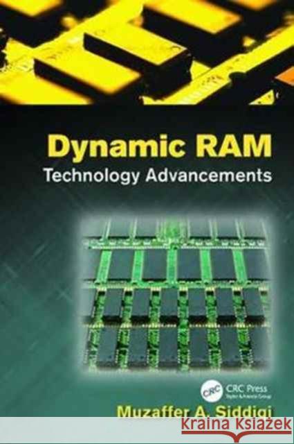 Dynamic RAM: Technology Advancements Muzaffer A. Siddiqi 9781138077058 Taylor and Francis