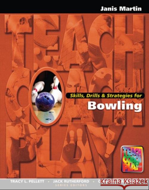 Skills, Drills & Strategies for Bowling Jan Martin 9781138078239 Routledge