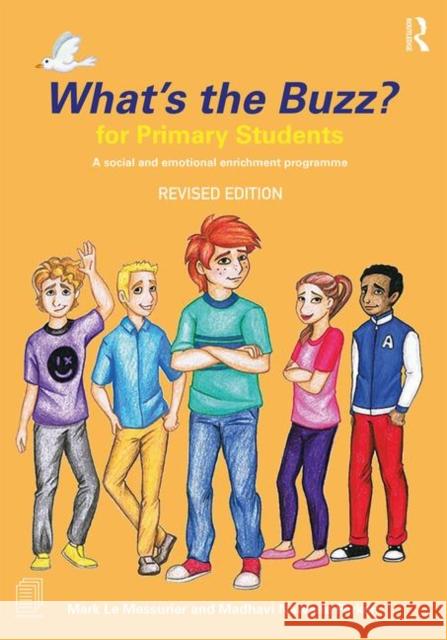 What's the Buzz? for Primary Students: A Social and Emotional Enrichment Programme Le Messurier, Mark 9781138080317 Routledge