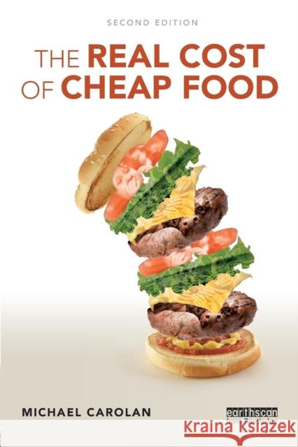 The Real Cost of Cheap Food Michael Carolan 9781138080768 Routledge