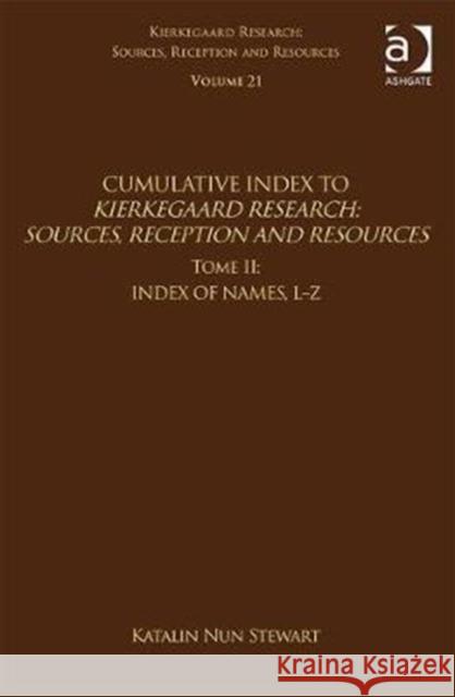 Volume 21, Tome II: Cumulative Index: Index of Names, L-Z Katalin Nu Jon Stewart 9781138080911 Routledge