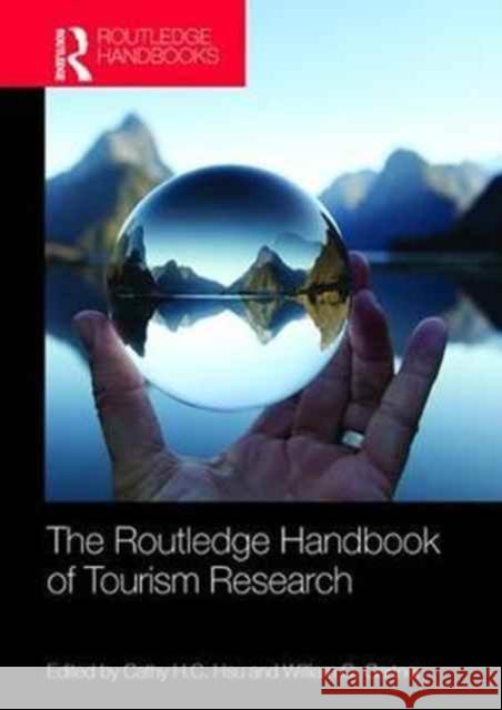 The Routledge Handbook of Tourism Research Cathy H. C. Hsu William C. Gartner 9781138081642