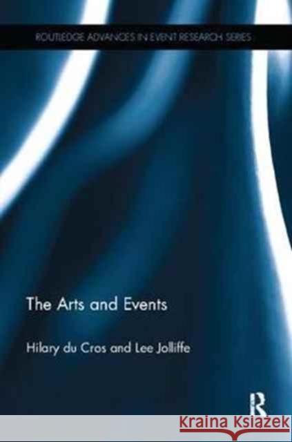 The Arts and Events Hilary D Lee Jolliffe 9781138082465 Routledge