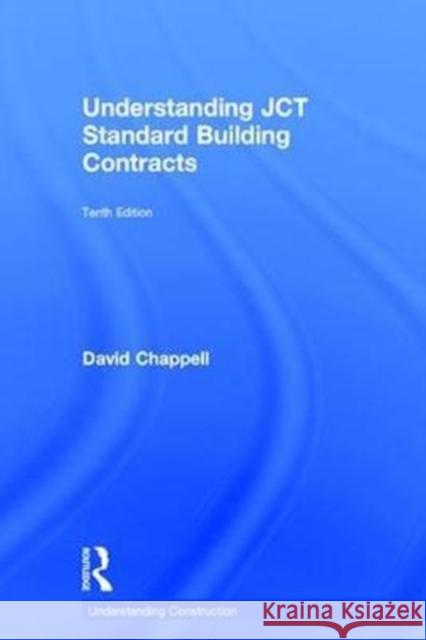 Understanding Jct Standard Building Contracts David Chappell 9781138082748