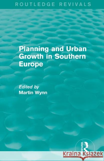 Routledge Revivals: Planning and Urban Growth in Southern Europe (1984)  9781138083004 Taylor and Francis