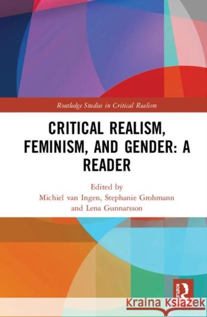 Critical Realism, Feminism, and Gender: A Reader Michiel Va Stephanie Grohmann Lena Gunnarsson 9781138083707 Routledge