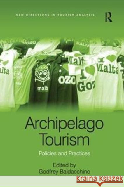 Archipelago Tourism: Policies and Practices Godfrey Baldacchino 9781138083875 Routledge