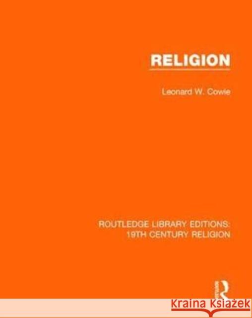 Religion Leonard W. Cowie 9781138084315 Routledge