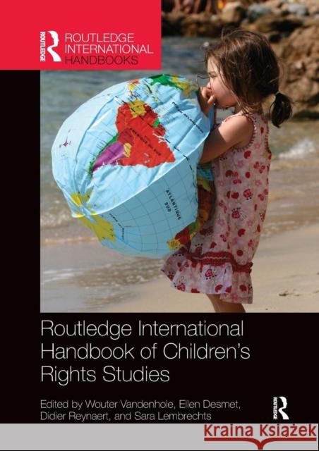 Routledge International Handbook of Children's Rights Studies Wouter Vandenhole Ellen Desmet Didier Reynaert 9781138084490