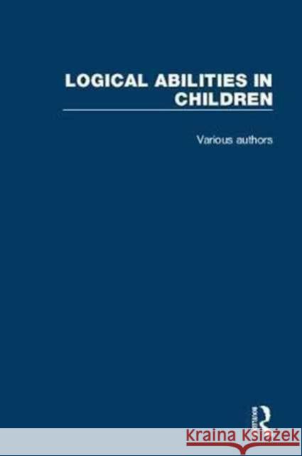 Logical Abilities in Children: 4 Volume Set Daniel N. Osherson 9781138085305 Routledge