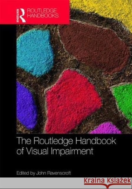 The Routledge Handbook of Visual Impairment John Ravenscroft 9781138085411