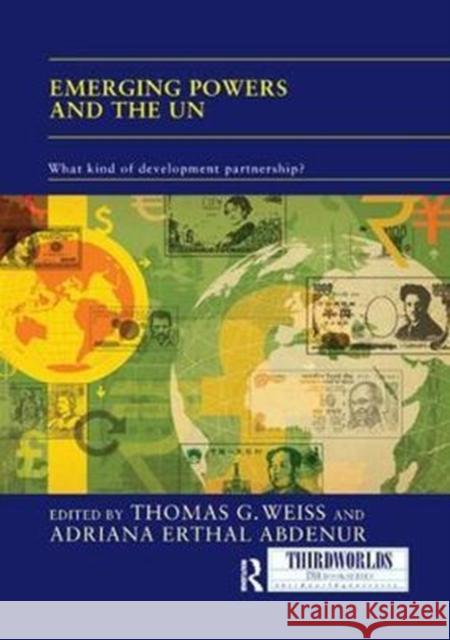 Emerging Powers and the Un: What Kind of Development Partnership?  9781138086548 Taylor and Francis