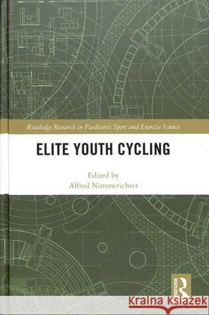 Elite Youth Cycling Alfred Nimmerichter 9781138086845 Routledge