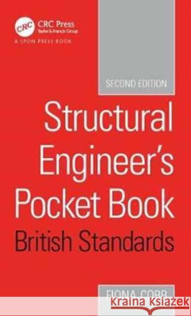 Structural Engineer's Pocket Book British Standards Edition Cobb, Fiona 9781138086852 Taylor & Francis Ltd