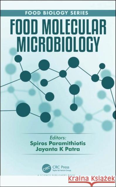 Food Molecular Microbiology Spiros Paramithiotis Jayanta Kumar Patra 9781138088085 CRC Press