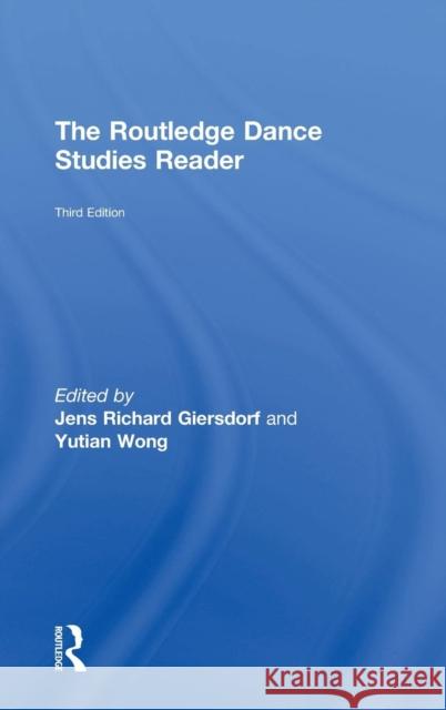 The Routledge Dance Studies Reader Jens Giersdorf Yutian Wong 9781138088719 Routledge
