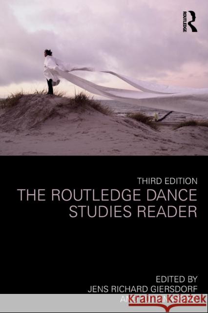 The Routledge Dance Studies Reader Jens Giersdorf Yutian Wong 9781138088726 Routledge