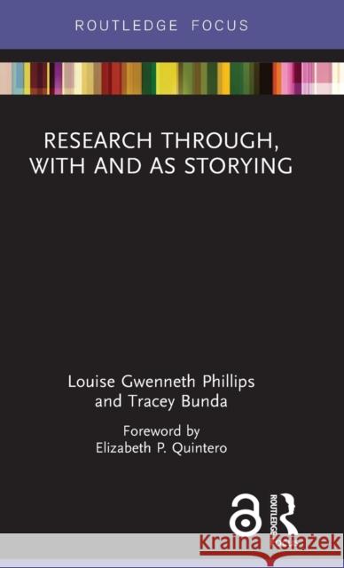 Research Through, with and as Storying Louise Gwennet Tracey Bunda 9781138089495