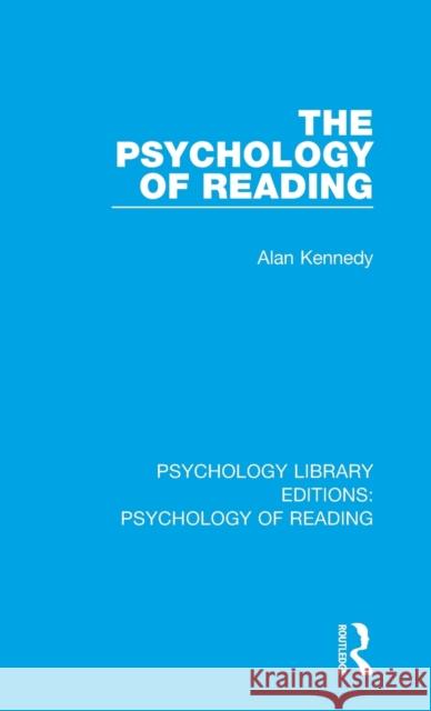 The Psychology of Reading Alan Kennedy   9781138090293