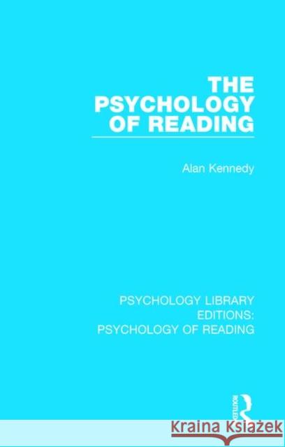 The Psychology of Reading Alan Kennedy 9781138090620