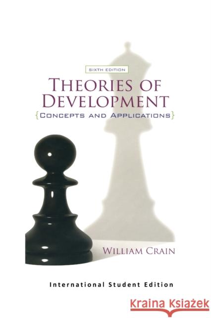 Theories of Development: Concepts and Applications (International Student Edition) William Crain (City College of New York, USA) 9781138091559