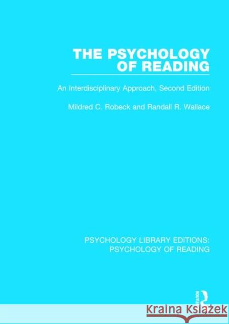 The Psychology of Reading: An Interdisciplinary Approach, Second Edition Robeck, Mildred C. 9781138092679