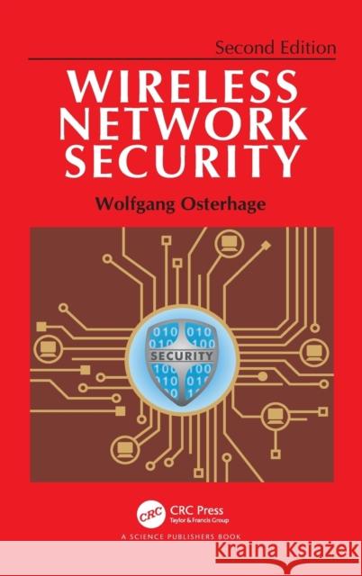 Wireless Network Security: Second Edition Wolfgang Osterhage 9781138093799 CRC Press