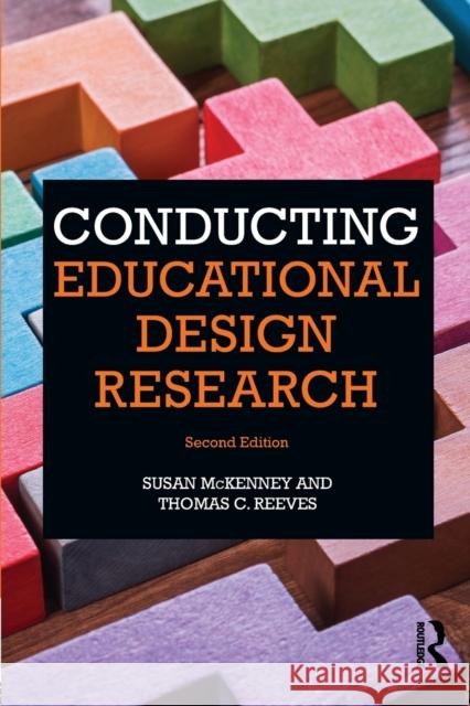Conducting Educational Design Research Susan McKenney Thomas C. Reeves 9781138095564