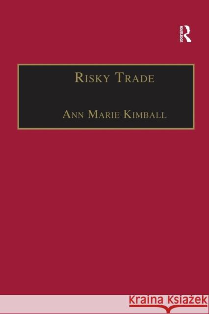 Risky Trade: Infectious Disease in the Era of Global Trade Ann Marie Kimball 9781138095991