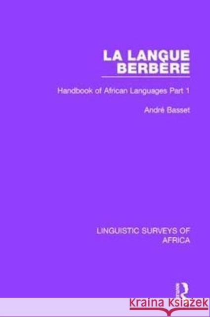 La Langue Berbère: Handbook of African Languages Part 1 Basset, André 9781138096233 Taylor and Francis