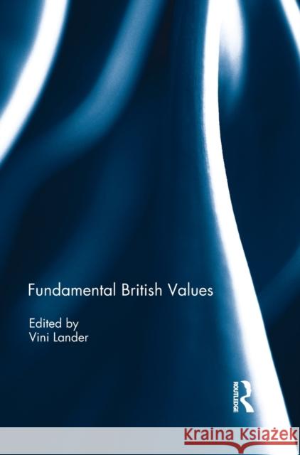 Fundamental British Values Vini Lander 9781138096240 Routledge