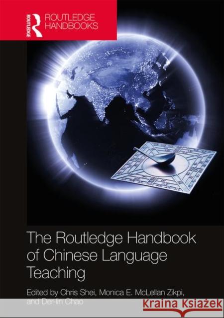 The Routledge Handbook of Chinese Language Teaching Shei, Chris 9781138097940 Routledge