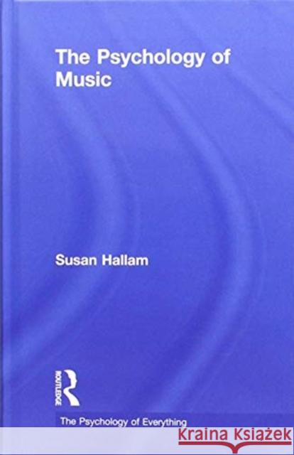 Psychology of Music Susan Professor Hallam 9781138098473 Routledge