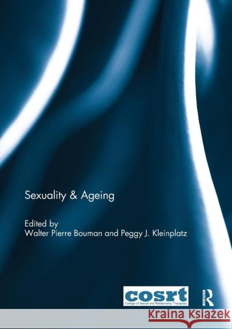 Sexuality & Ageing  9781138099005 Taylor and Francis