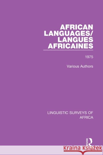 African Languages/Langues Africaines: Volume 1 1975 Various Authors 9781138099418 Routledge