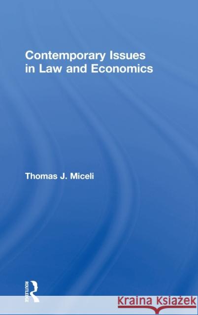 Contemporary Issues in Law and Economics Thomas J. Miceli 9781138099753