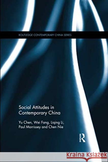 Social Attitudes in Contemporary China Chen Yu Fang Wei Liqing Li 9781138102019 Routledge