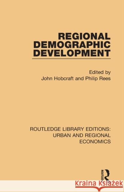 Regional Demographic Development John Hobcraft Philip Rees 9781138102385