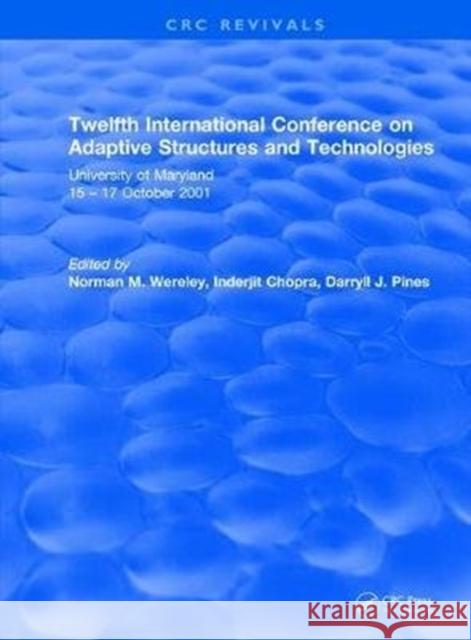 Twelfth International Conference on Adaptive Structures and Technologies: University of Maryland 15-17 October 2001 Chopra, Inderjit 9781138105003 CRC Press
