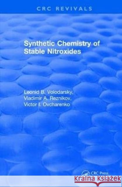 Revival: Synthetic Chemistry of Stable Nitroxides (1993) Volodarsky, L. B. 9781138105331 CRC Press