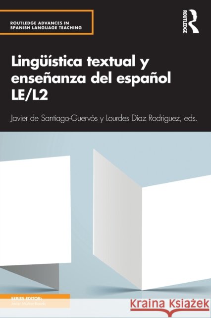 Lingüística textual y enseñanza del español LE/L2 de Santiago-Guervós, Javier 9781138105362