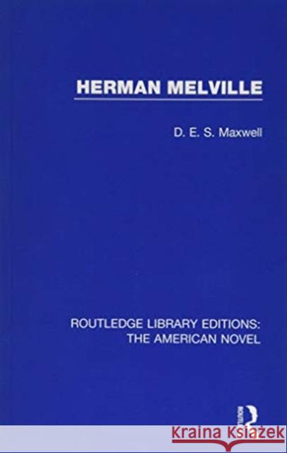 Herman Melville D. E. S. Maxwell 9781138105447 Routledge