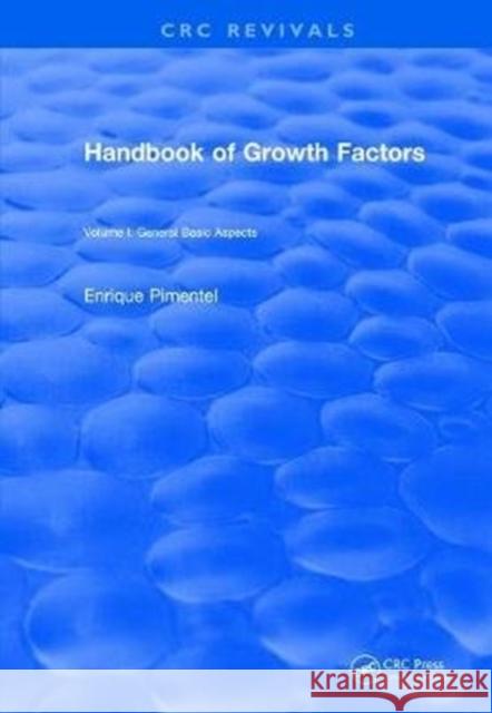 Handbook of Growth Factors (1994): Volume 1 Enrique Pimentel 9781138105751 CRC Press
