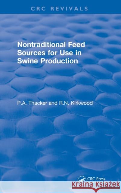 Non-Traditional Feeds for Use in Swine Production (1992) Phillip A. Thacker Roy N. Kirkwood 9781138105836 CRC Press
