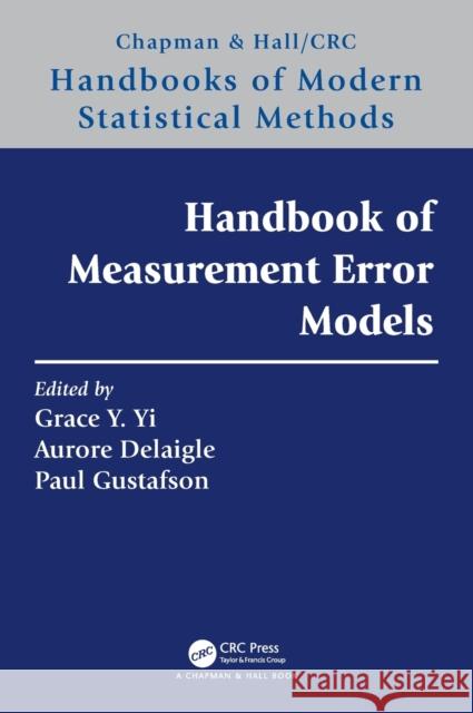 Handbook of Measurement Error Models Yi, Grace Y. 9781138106406 CRC Press