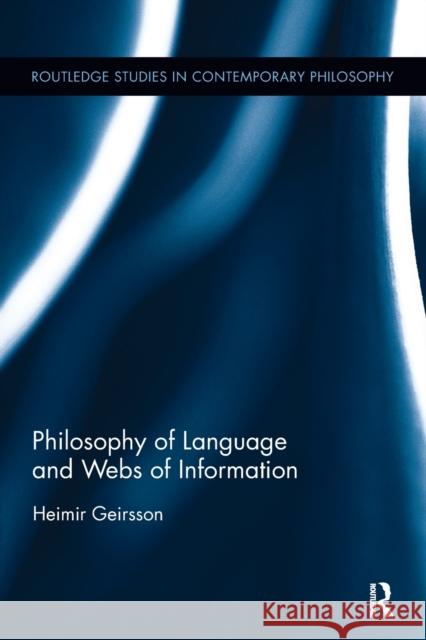 Philosophy of Language and Webs of Information Heimir Geirsson 9781138108097 Taylor and Francis