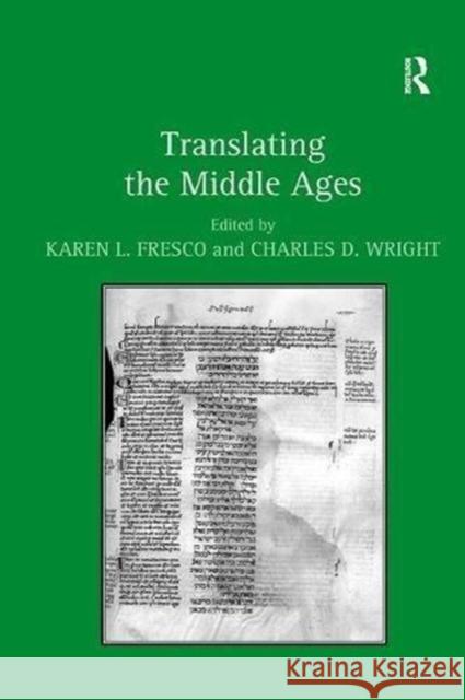 Translating the Middle Ages Karen L. Fresco 9781138108134